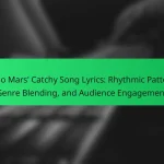 Bruno Mars’ Catchy Song Lyrics: Rhythmic Patterns, Genre Blending, and Audience Engagement