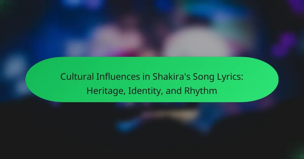 Cultural Influences in Shakira’s Song Lyrics: Heritage, Identity, and Rhythm