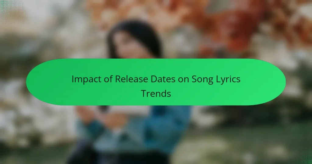 Impact of Release Dates on Song Lyrics Trends