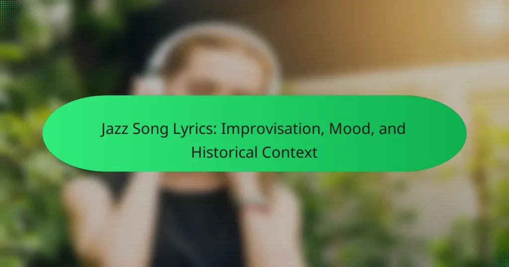 Jazz Song Lyrics: Improvisation, Mood, and Historical Context