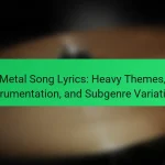 Metal Song Lyrics: Heavy Themes, Instrumentation, and Subgenre Variations