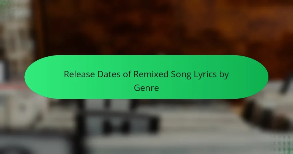 Release Dates of Remixed Song Lyrics by Genre