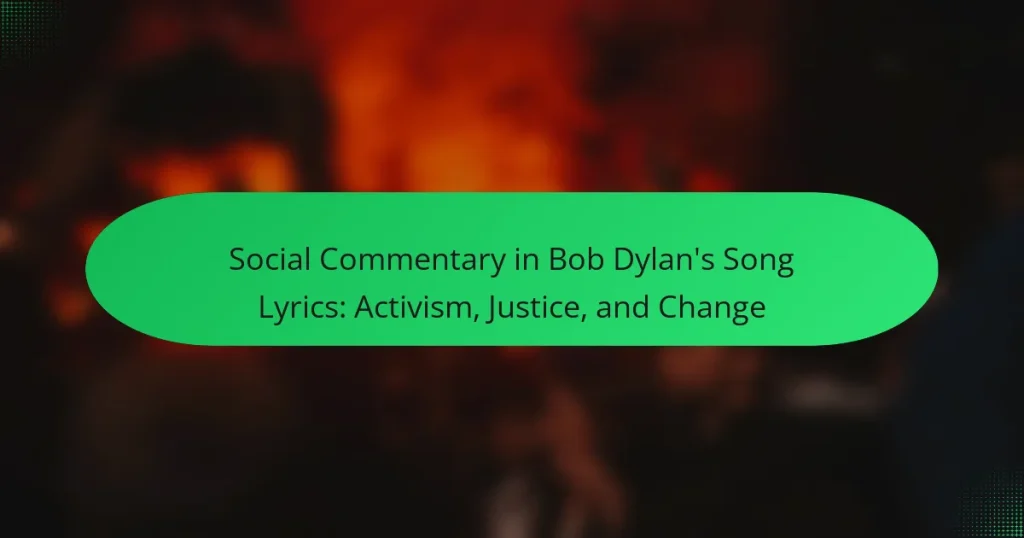 Social Commentary in Bob Dylan’s Song Lyrics: Activism, Justice, and Change