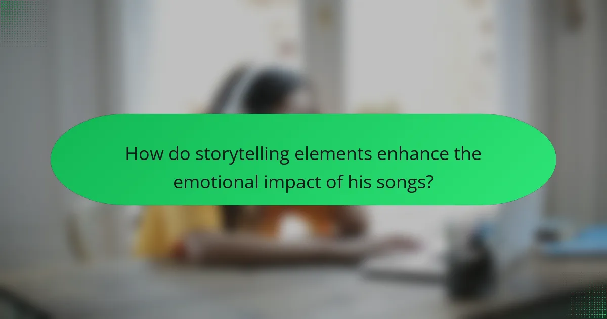 How do storytelling elements enhance the emotional impact of his songs?