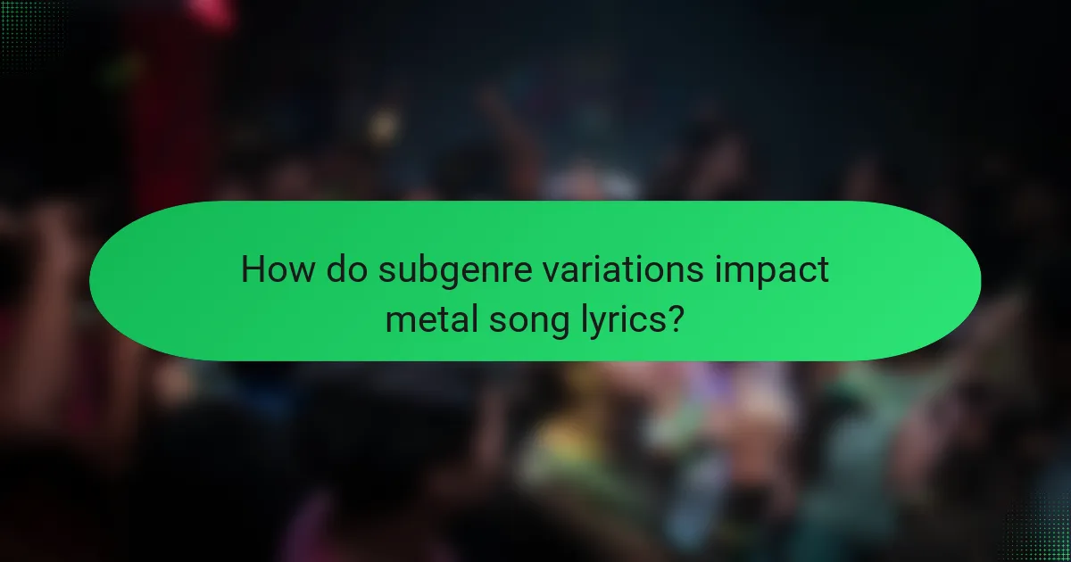 How do subgenre variations impact metal song lyrics?