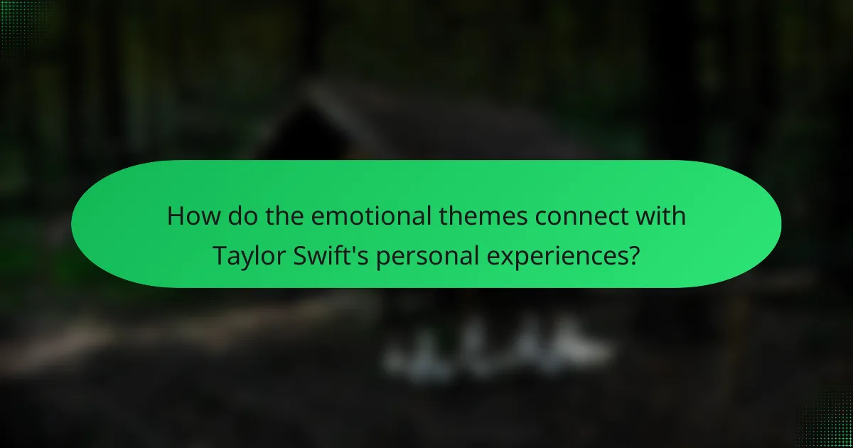How do the emotional themes connect with Taylor Swift's personal experiences?