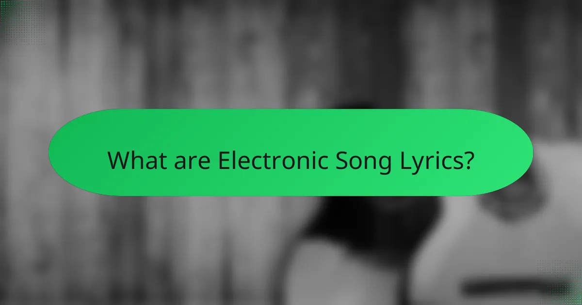 What are Electronic Song Lyrics?