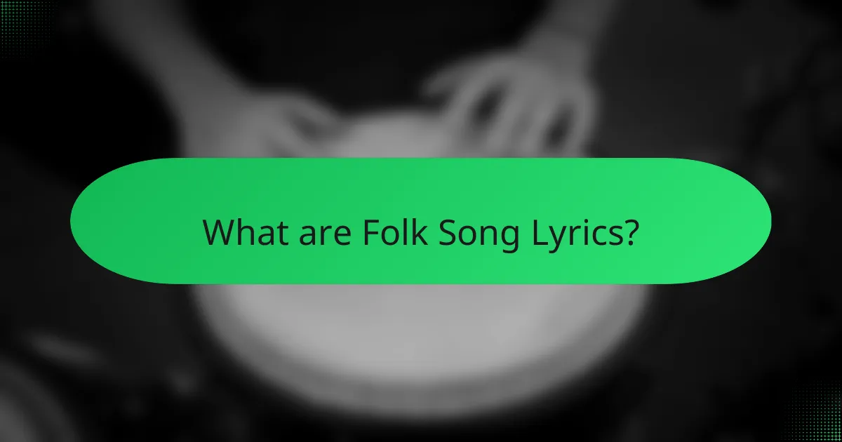 What are Folk Song Lyrics?