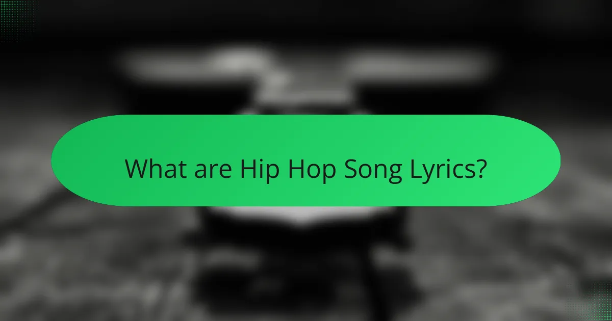 What are Hip Hop Song Lyrics?