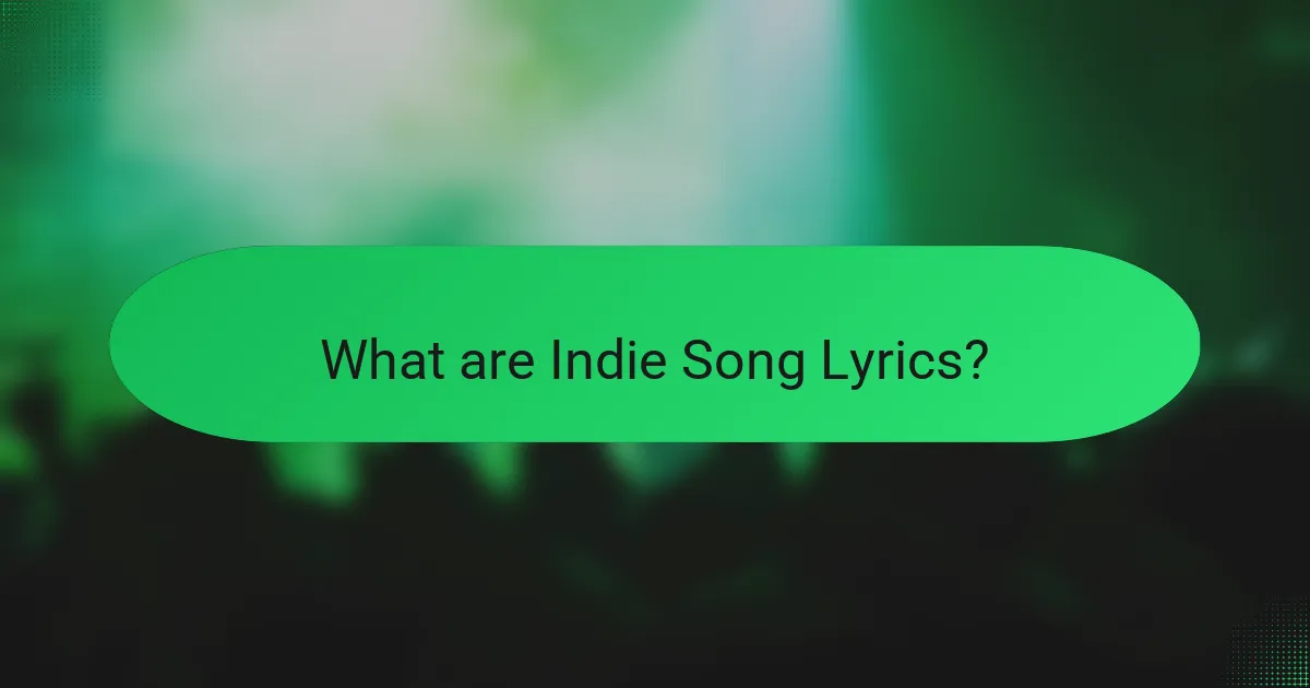 What are Indie Song Lyrics?