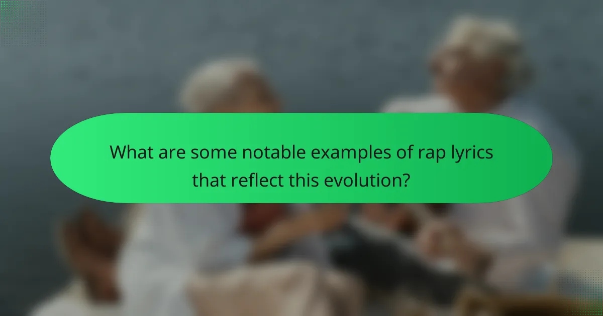What are some notable examples of rap lyrics that reflect this evolution?