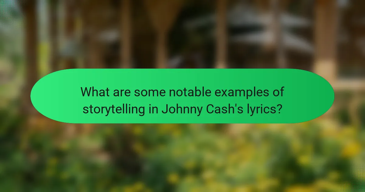 What are some notable examples of storytelling in Johnny Cash's lyrics?