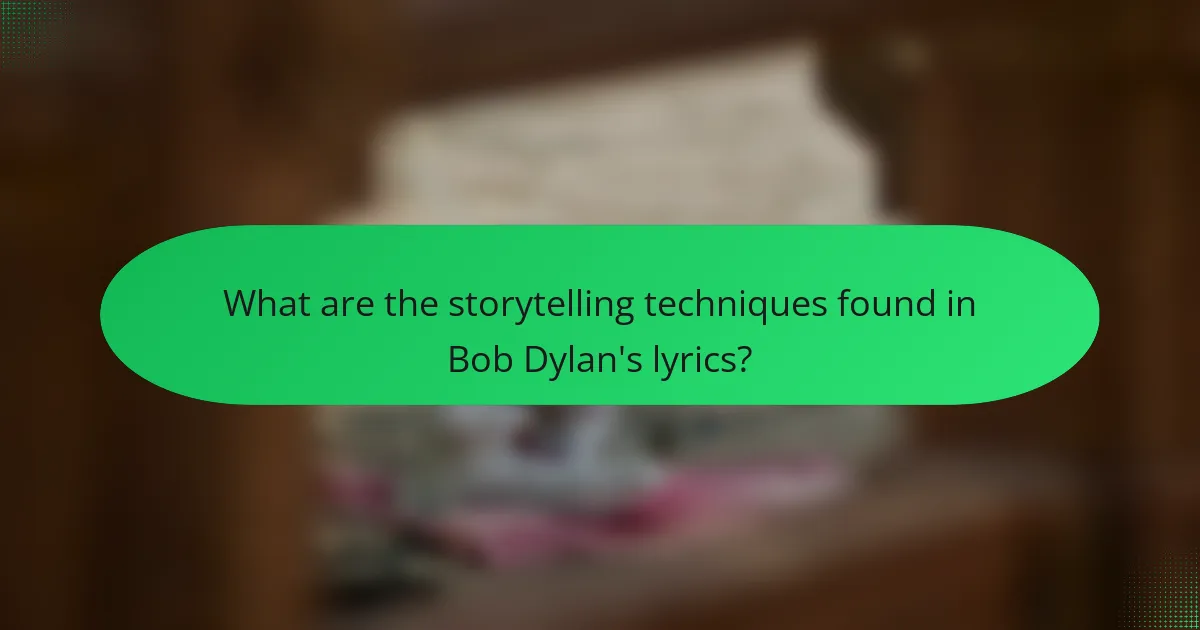 What are the storytelling techniques found in Bob Dylan's lyrics?