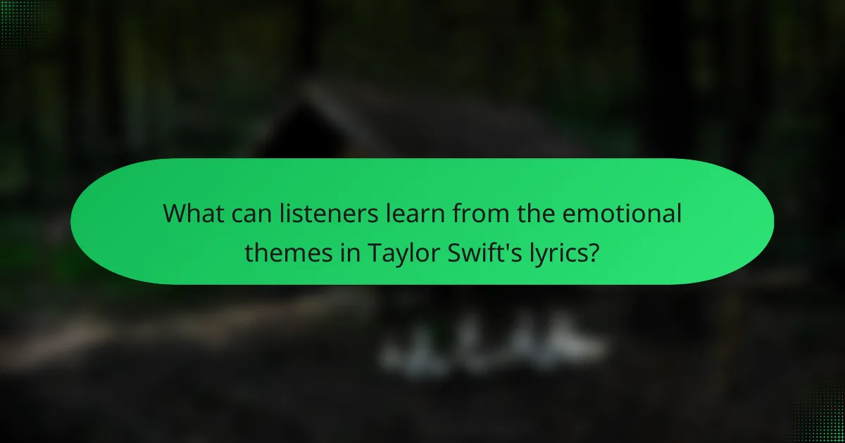 What can listeners learn from the emotional themes in Taylor Swift's lyrics?