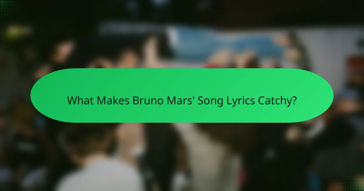 What Makes Bruno Mars' Song Lyrics Catchy?