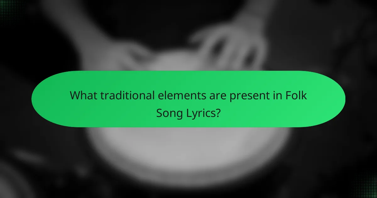 What traditional elements are present in Folk Song Lyrics?