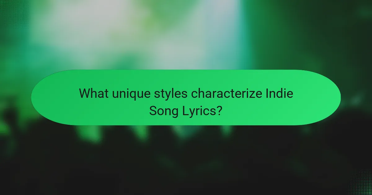 What unique styles characterize Indie Song Lyrics?